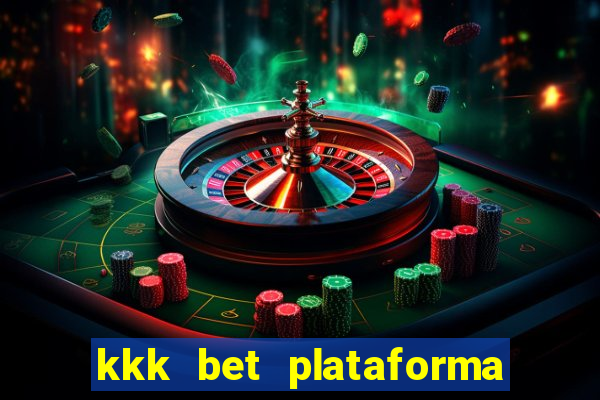 kkk bet plataforma de jogos